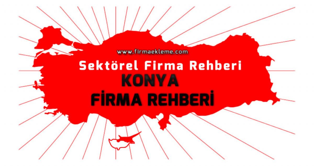 Konya Firma Rehberi